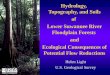 Hydrology, Topography, and Soils of Lower Suwannee River Floodplain Forests and Ecological Consequences of Potential Flow Reductions Helen Light U.S. Geological