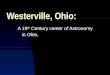 Westerville, Ohio: A 19 th Century center of Astronomy in Ohio