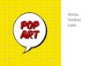 Marina Martinez Lopez. Pop art is an art movement that emerged in the mid-1950s in Britain and in the late 1950s in the United States. Pop art presented