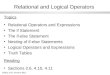 CMSC 104, Version 9/011 Relational and Logical Operators Topics Relational Operators and Expressions The if Statement The if-else Statement Nesting of