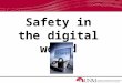 Safety in the digital world. Survey Thank you for completing the Information Security Survey!