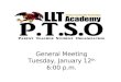 General Meeting Tuesday, January 12 th 6:00 p.m