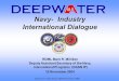 Authorized for Public Release IAW SPR-103.04 dtd 310804 RDML Mark R. Milliken Deputy Assistant Secretary of the Navy, International Programs (DASN IP)