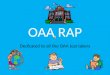 OAA RAP Dedicated to all the OAA test takers. Alright Stop, Bruce Students, and listen