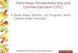 Technology Entrepreneurship  Commercialization Developing the next generation of Entrepreneurs and the High Growth companies of tomorrow