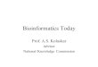 Bioinformatics Today Prof. A.S. Kolaskar Advisor National Knowledge Commission