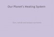 Our Planets Heating System Sun, wind and ocean currents