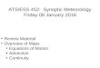 ATS/ESS 452: Synoptic Meteorology Friday 08 January 2016 Review Material Overview of Maps Equations…