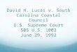 David H. Lucas v. South Carolina Coastal Council U.S. Supreme Court 505 U.S. 1003 June 29, 1992