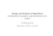 Design and Analysis of Algorithms Introduction to graphs, representations of a graph Haidong Xue Summer…