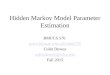 Hidden Markov Model Parameter Estimation BMI/CS 576  Colin Dewey Fall 2015