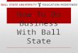 How To Do Business With Ball State. Meet the Buyers Gayla Brasher – Dining Food Related