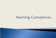 Naming Complexes