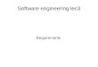 Software engineering lec3 Requirements. Contents Developing Requirements Domain analysis The starting…