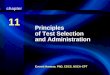 Principles of Test Selection and Administration Everett Harman, PhD, CSCS, NSCA-CPT chapter 11 Principles…