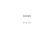 Loops ISYS 350. Two Types of Loops while loop for loop