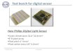 7 october 20111T. Schneider Test bench for digital sensor New Philips Digital Light Sensor Outer dimensions…