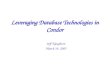 Leveraging Database Technologies in Condor Jeff Naughton March 14, 2005