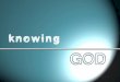 Knowing God as Father 2 Corinthians 6:18 “I will be a Father to you, and you will be my sons and daughters,…