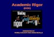 Write your personal definition of “cognitive rigor” What do rigorous academic environments look…