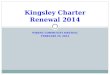 PARENT COMMUNITY MEETING FEBRUARY 25, 2014 Kingsley Charter Renewal 2014