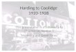 Harding to Coolidge 1920-1928 This presentation is in reference to Chapter 16, Section 1 “Normalcy…