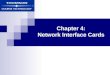 Chapter 4: Network Interface Cards. Guide to Networking Essentials, Fourth Edition2 Learning Objectives…