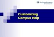 Copyright © 2006, Infinite Campus, Inc. All rights reserved. Customizing Campus Help