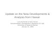 Update on the New Developments & Analysis from Hawaii Larry Ruckman & Gary Varner Instrumentation Development…