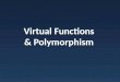 Virtual Functions & Polymorphism. Geometric Object Example Function also available in Circle & Rectagle…