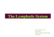 Anatomy of lymphatic system ppt