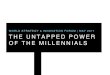 MICHELLE TIERNEY - THE UNTAPPED POWER OF MILLENNIALS
