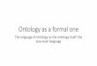 Ontology as a formal one. The language of ontology as the ontology itself: the zero-level language
