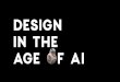 Design in the age of AI – Frontend Conference Zurich, 2017