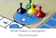 What makes a real game