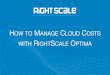 How to Manage Cloud Costs with RightScale Optima