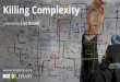 Killing Complexity: How to Embrace Simplification and Get to the Work That Matters