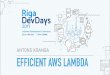 Riga DevDays 2017 - Efficient AWS Lambda