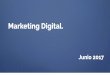 Presentacion Mercadeo Digital - Junio 2017