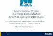 Dynamic workload migration over optical backbone network to minimize data center electricity cost