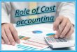Role of Cost Accounting