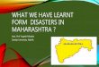 What we have learnt form  disasters in maharashtra ?