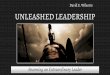Unleashed leadership
