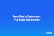 From data to deployment- full stack data science