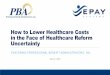 How to Lower Healthcare Costs in the Face of Healthcare Reform Uncertainty