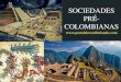 Sociedades Pré-colombianas: Toltecas, Olmecas, Incas, Nazca, Maias, Astecas
