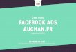 Facebook Ads : notre case study avec Auchan.fr
