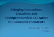 Bringing innovation, creativity and entrepreneurship education to humanities students, roisin mc glone