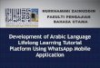 Development of Tutorial Platform for Arabic Language Lifelong Learning Using WhatsApp Mobile Application