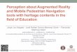 Perception about Augmented Reality and Mobile Pedestrian Navigation tools with heritage content in the field of education